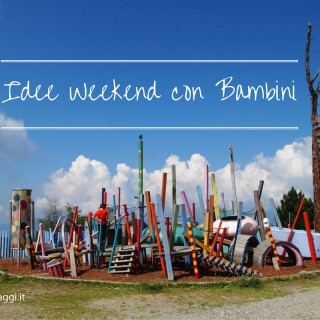 Idee weekend con bambini: oltre 50 spunti dai nostri viaggi