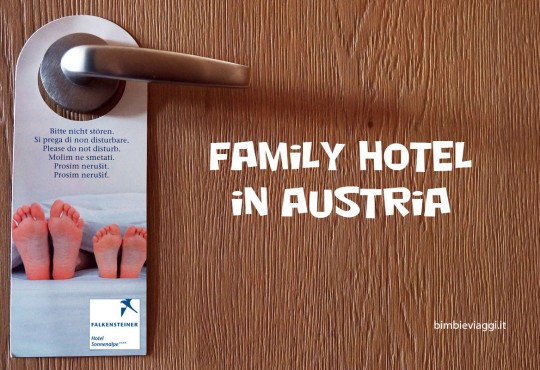 Family hotel in Austria: le nostre esperienze con gli hotel Falkensteiner