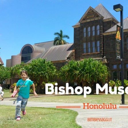 musei per bambini honolulu bishop museum