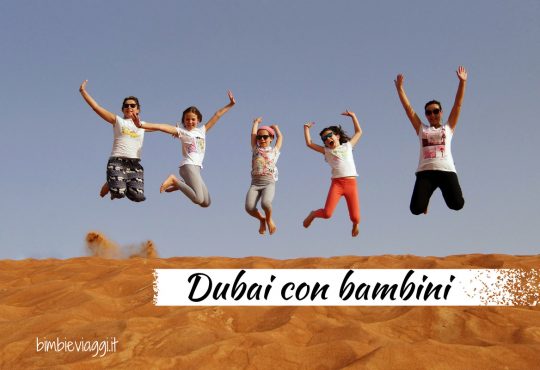 Vacanza a Dubai con bambini tra desertto e città cosa fare in 2 giorni