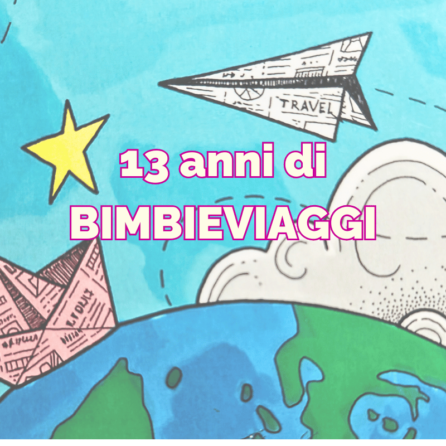 21 novembre 2024: 13 anni di Bimbieviaggi