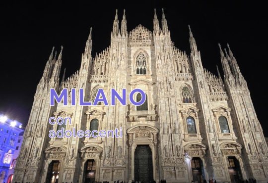 Milano con adolescenti: dove dormire e cosa fare in un weekend
